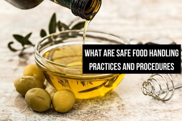 What are Safe Food Handling Practices and Procedures