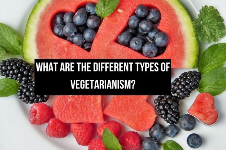 What are the Different Types of Vegetarianism?