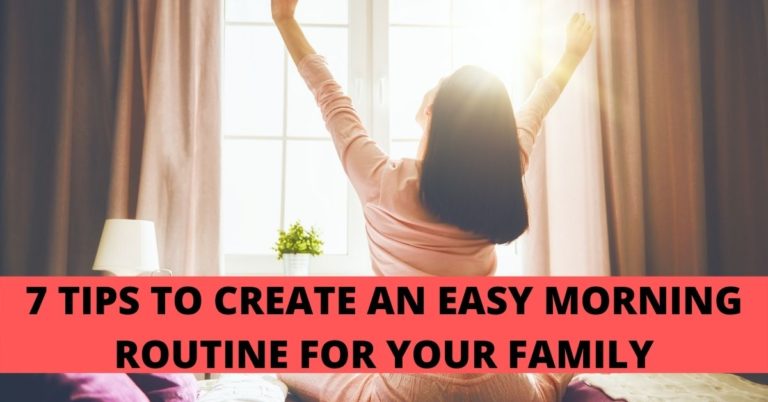 7 TIPS TO CREATE AN EASY MORNING ROUTINE FOR YOUR FAMILY