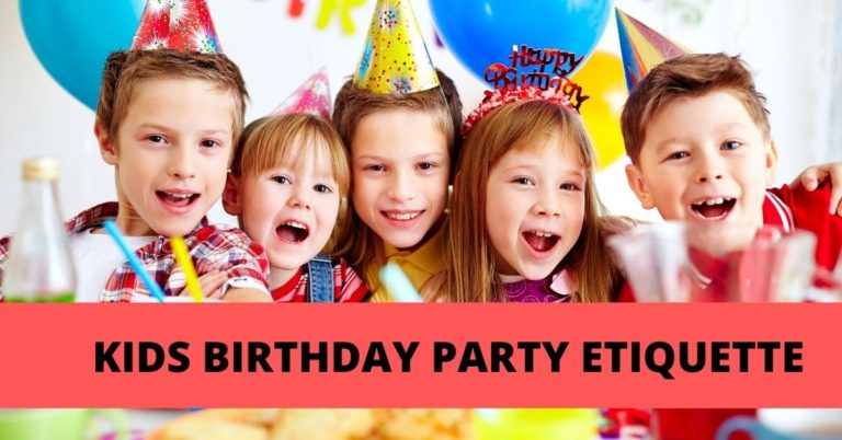 KIDS BIRTHDAY PARTY ETIQUETTE