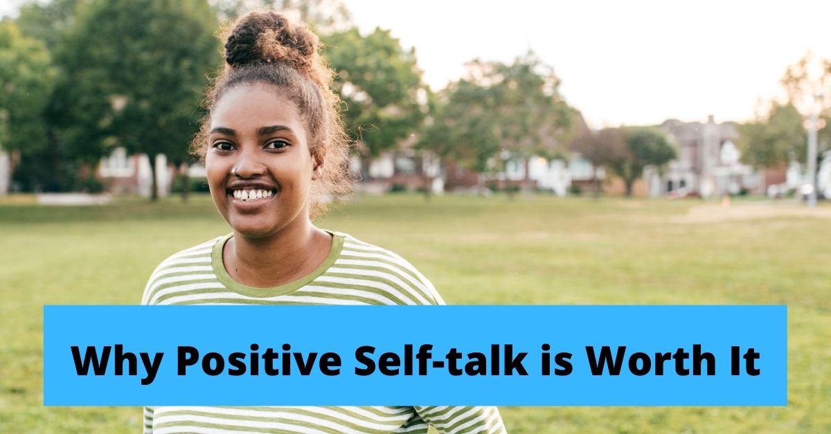Why Positive Self-talk is Worth It